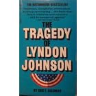 Click here to buy Tragedy of Lyndon Johnson by  Eric F. Goldman.