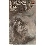 THE SALIVA TREE - And Other Strange Growths: Danger: Religion; The Source; The Lonely Habit; A Pleasure Shared; One Role with Relish; Legends of Smith's Burst; The Day of the Doomed King; Paternal Care; The Girl and the Robot with Flowers book cover