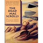 Click here to buy The Dead Mac Scrolls: The MacIntosh Bible Guide to Saving Thousands on Mac Repairs : How... by  Larry Pina.