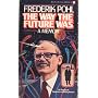 The Way the Future Was by Frederik Pohl
