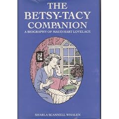 The Betsy-Tacy Companion: A Biography of Maud Hart Lovelace