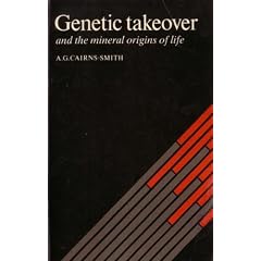 Genetic Takeover: And the Mineral Origins of Life