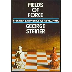 Fields of Force: Fischer and Spassky at Reykjavik