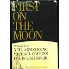 First on the Moon; A Voyage with Neil Armstrong, Michael Collins,... by Gene and Hamblin, Dora Jane.
