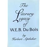 Literary Legacy of W.E.B. Du Bois (Complete Published Works of W.E.B. Du Bois) book cover