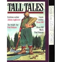 Tall Tales (Rainbow-walker by Johnny Appleseed; Sky-bright Axe by Paul Bunyan; Coyote Cowboy by Pecos Bill; Pecos Bill Meets Paul Bunyan)