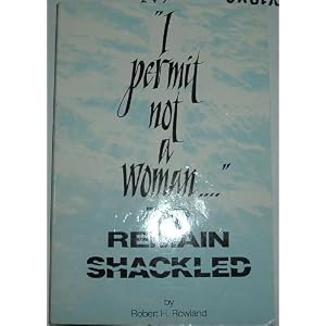 "I permit not a woman--" to remain shackled