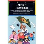 Aussie Humor: Classic Australian Humor From Henry Lawson and Lennie Lower to Dame Edna Everage book cover