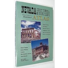 Nevada Ghost Towns & Mining Camps: Illustrated Atlas