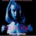 Click here to buy To Die For (1995 Film) by  Danny Elfman, Eric Carmen, Donovan Leitch, Lynyrd Skynyrd, and Nailbomb .