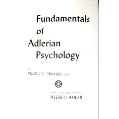 Fundamentals of Adlerian Psychology