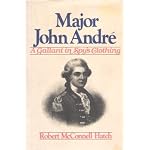 Major John Andre: A Gallant in Spy's Clothing book cover