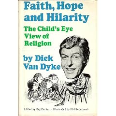 Faith, Hope and Hilarity: The Child's Eye View of Religion