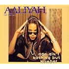 Age Ain't Nothing But a Number by Aaliyah