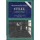 Boatbuilding With Steel: Including Boatbuilding With Aluminum by Gilbert C. Klingel