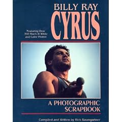 Billy Ray Cyrus: A Photographic Scrapbook