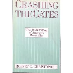 Crashing the Gates: The De-Wasping of America's Power Elite