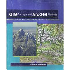 GIS Concepts and ArcGIS Methods