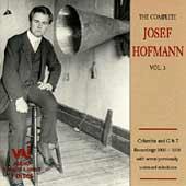 The Complete Josef Hofmann, Vol. 3 (Columbia and G&T Recordings 1903-1918 with Seven Previously Unissued Selections)