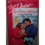 Groom For Red Riding Hood (Jilted!) (Silhouette Desire, No 893) book cover