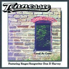 Good As Gone by Tennessee featuring Don D Harvey (Audio CD - 2001)