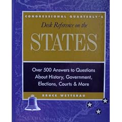 CQ's Desk Reference On the States: Over 500 Answers To Questions About the History, Government, Elections, and More