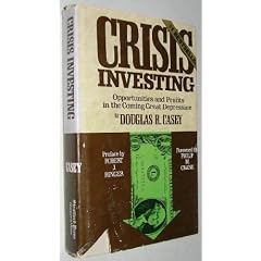 Crisis Investing: Opportunities and Profits in the Coming Great Depression