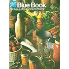 BALL BLUE BOOK THE GUIDE TO HOME CANNING AND FREEZING by  Ball Corporation