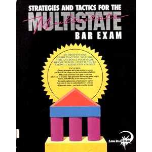 Strategies and Tactics for the Multistate Bar Exam