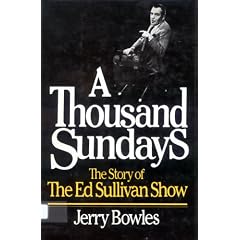 A thousand Sundays: The story of the Ed Sullivan show
