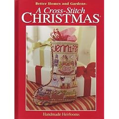 A Cross-Stitch Christmas: Handmade Heirlooms (Better Homes and Gardens)