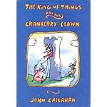The King of Things and the Cranberry Clown book cover