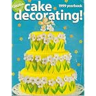 Wilton Cake Decorating : 1999 Yearbook by 