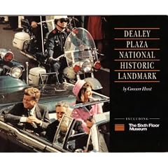 Visitor's Guide to Dealey Plaza National Historic Landmark Including the Sixth Floor Museum