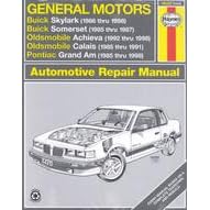 General Motors Buick Skylark (1986 thru 1995) Buick Somerset (1985 thru 1987) Oldsmobile Achieva (1992 thru 1995) Oldsmobile Calais (1985 thru 1991) Pontiac Grand Am (1985 thru 1995) Automotive Repair Manual (Haynes Automotive Repair Series)