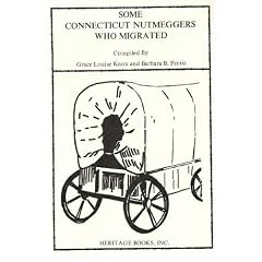 Some Connecticut Nutmeggers Who Migrated