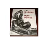 The sculpture of Henri Matisse book cover
