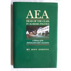 AEA: Head of the class in Alabama politics : a history of the Alabama Education Association