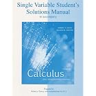 Student's Solutions Manual to accompany Calculus, Single Variable: Early Transcendental... by  Robert T Smith and Roland B Minton