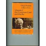 Vitamin C, the Common Cold, and the Flu book cover