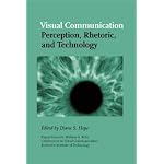 Visual Communication: Perception, Rhetoric, and Technology (Hampton Press Communications) book cover
