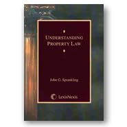 Understanding Property Law by John G. Sprankling