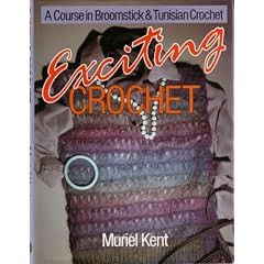 Exciting Crochet: A Course in Broomstick and Tunisian Crochet