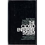 The closed enterprise system;: Ralph Nader's study group report on antitrust enforcement, book cover