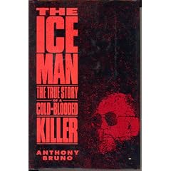 The Iceman: The True Story of a Cold-Blooded Killer