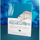 Click here to buy Small Scale Aquaculture by  Steven D. Van Gorder.