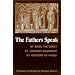 The Fathers Speak: St Basil the Great, St Gregory of Nazianzus, St Gregory of Nyssa