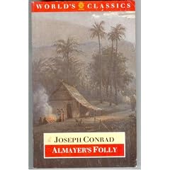 Almayer's Folly: A Story of an Eastern River (World's Classics)