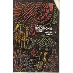 King Solomon's Ring: New Light on Animal Ways. Konrad Z. Lorenz, Illustrated By the Author with Foreward By Julian Huxley (Time Reading Program Special Edition, 1962)