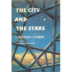 The City and the Stars by Arthur C. Clarke